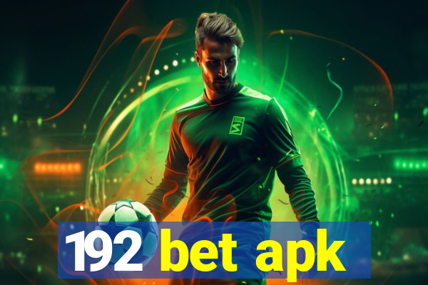 192 bet apk